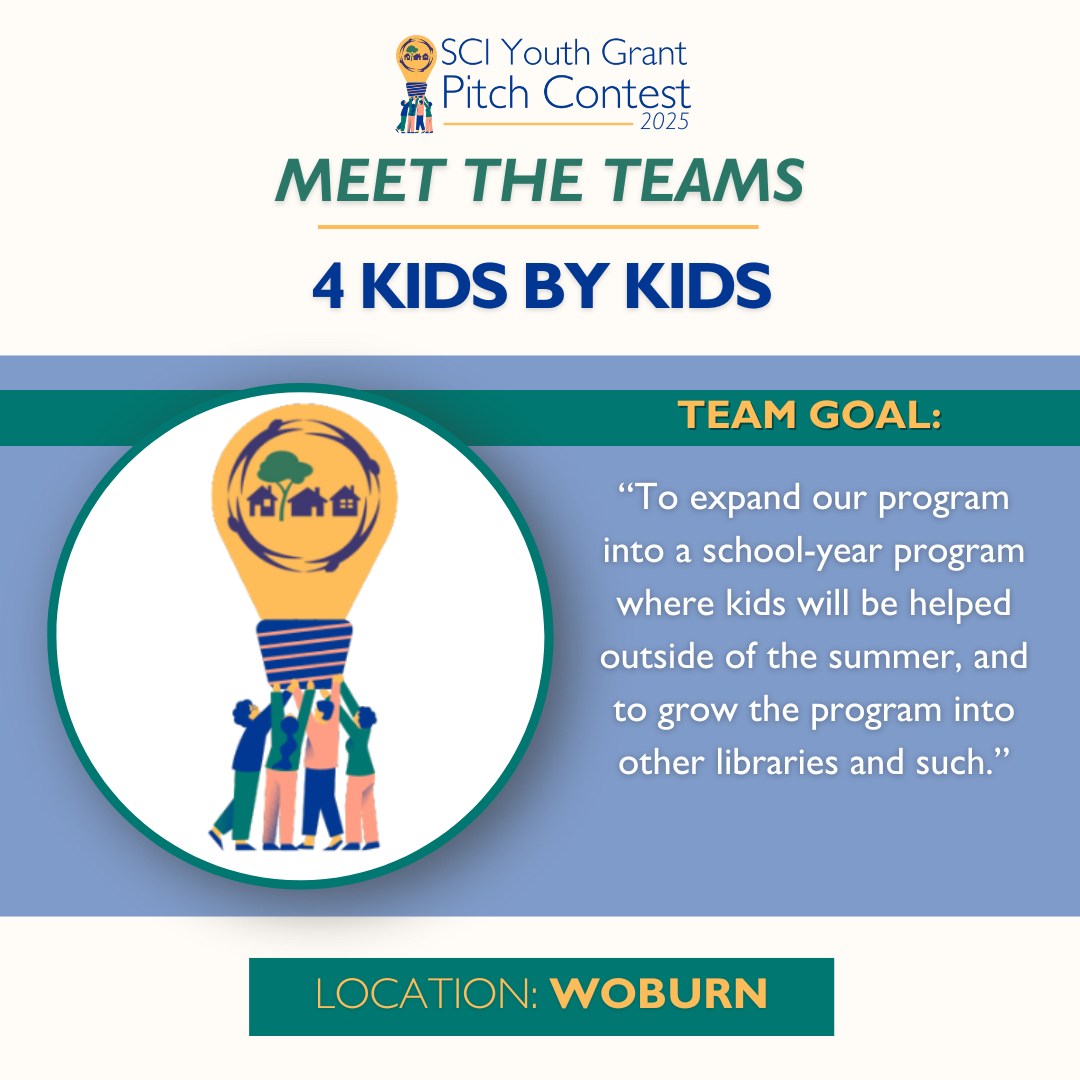 2025 SCI Youth Grant Pitch Contest | Meet the Teams: 4 Kids By Kids Team Goal: “To expand our program into a school-year program where kids will be helped outside of the summer, and to grow the program into other libraries and such.”