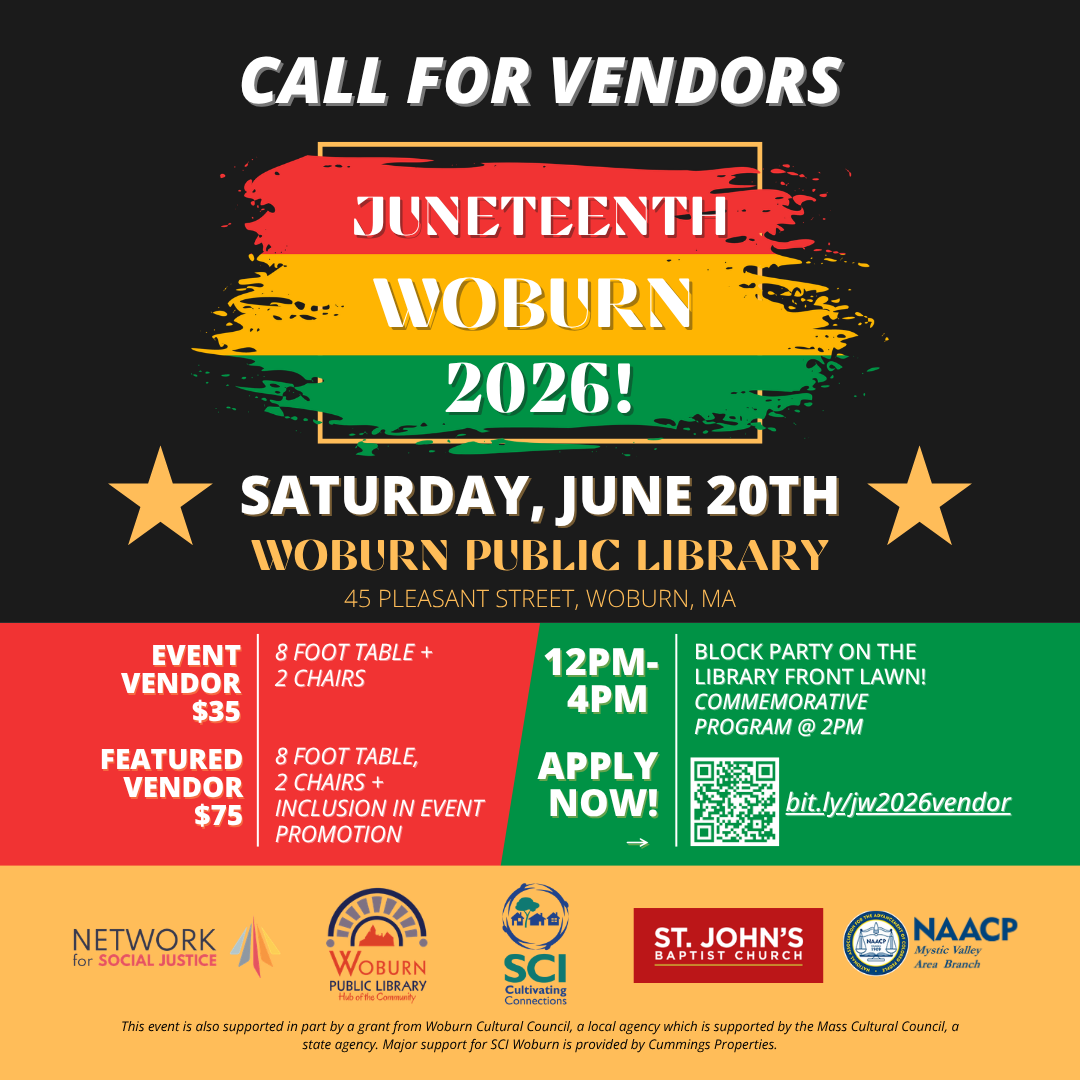 Call for Vendors: Juneteenth Woburn 2026. Community Organization (no cost) Event Vendor ($35 fee) Featured Vendor ($75 fee). Please note the following: Community Organizations are NOT allowed to sell goods or services. All Vendors will be provided with an 8ft table with 2 chairs. Featured Vendors will receive online & print promotion in event marketing marerials.